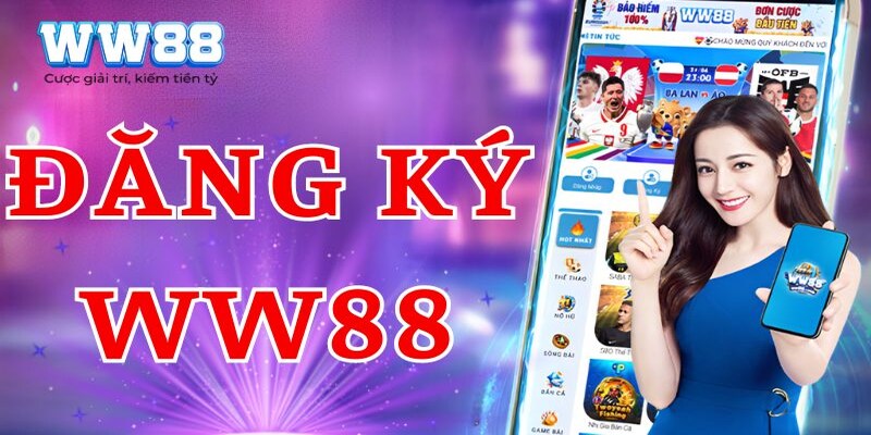 Các ưu điểm thu hút người chơi đăng ký tài khoản WW88